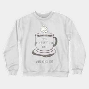 Coffee Yoga Crewneck Sweatshirt